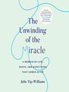 Cover image for The Unwinding of the Miracle